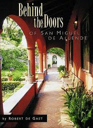 Behind the Doors of San Miguel de Allende